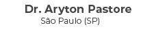 Dr. Aryton Pastore S o Paulo (SP) 