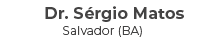 Dr. S rgio Matos Salvador (BA) 