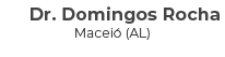 Dr. Domingos Rocha Macei (AL) 