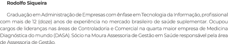 Rodolfo Siqueira Gradua o em Administra  o de Empresas com  nfase em Tecnologia da Informa  o, profissional com mais...