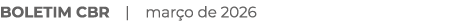 boletim CBR | mar o de 2026