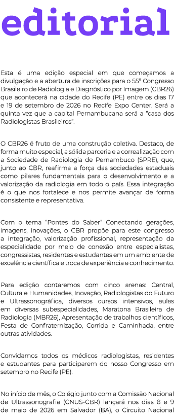 editorial Esta  uma edi  o especial em que come amos a divulga  o e a abertura de inscri  es para o 55º Congresso Br...