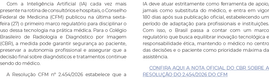 Com a Intelig ncia Artificial (IA) cada vez mais presente na rotina de consult rios e hospitais, o Conselho Federal d...