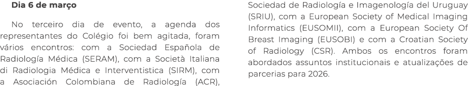 Dia 6 de mar o No terceiro dia de evento, a agenda dos representantes do Col gio foi bem agitada, foram v rios encont...
