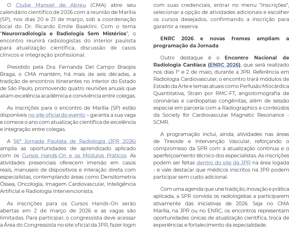 O Clube Manoel de Abreu (CMA) abre seu calend rio cient fico de 2026 com a reuni o de Mar lia (SP), nos dias 20 e 21 ...