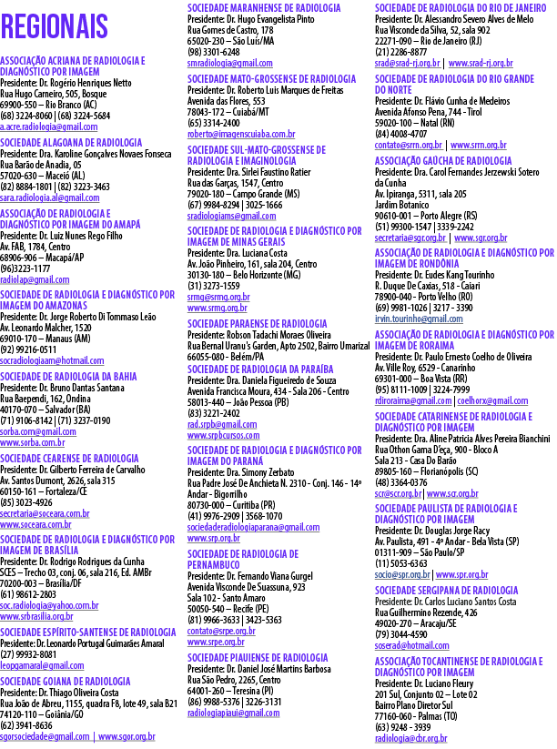 regionais Associa o Acriana de Radiologia e Diagn stico por ImAGEM Presidente: Dr. Rog rio Henriques Netto Rua Hugo ...