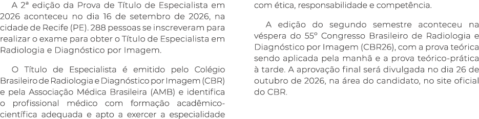 A 2ª edi o da Prova de T tulo de Especialista em 2026 aconteceu no dia 16 de setembro de 2026, na cidade de Recife (...